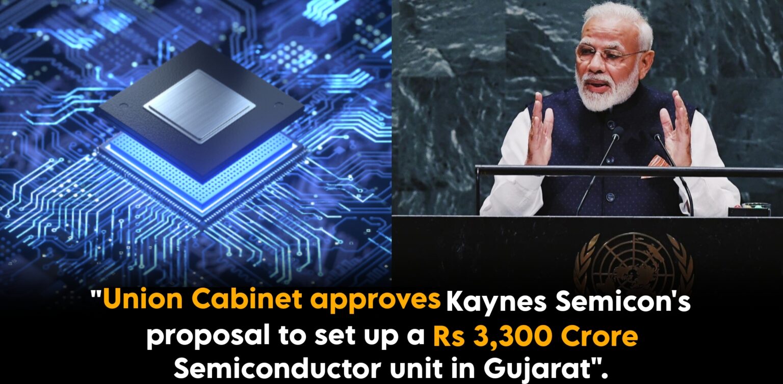 Union Cabinet Approves Kaynes Semicon's Proposal for Rs 3,300 Crore ...